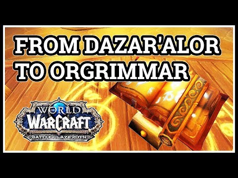 From Dazar'alor to Orgrimmar WoW