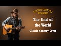 The End Of The World Skeeter Davis Classic Country Cover 