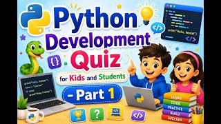 Python Development Quiz for Kids and Students - Part 1