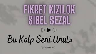 Bu Kalp Seni Unutur mu - Fikret Kizilok · Sibel Sezal |Ispanyolca Sözleri |Letra en español | Lyrics Resimi