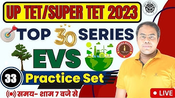 UPTET/SUPER TET EVS CLASS 2023 | EVS PRACTICE SET- 33 | uptet/super tet evs classes 2023