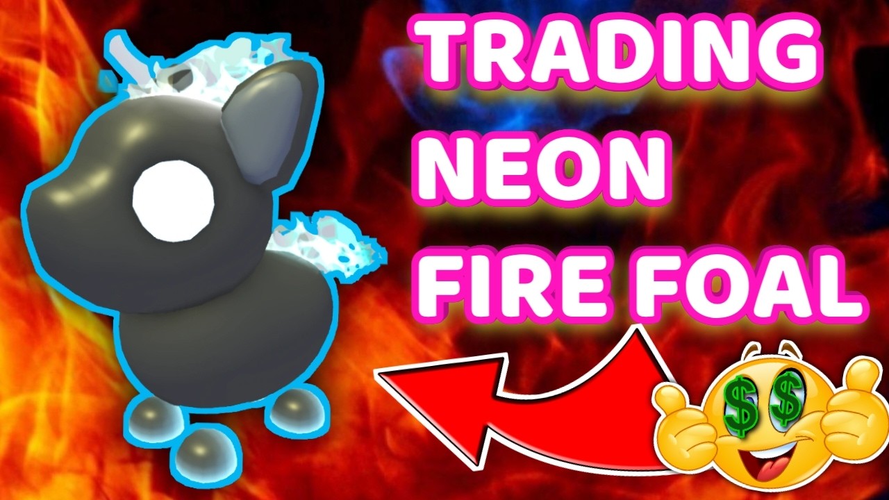 NEON FIRE FOAL TRADING VALUE IN ADOPT ME!