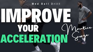 Improve Acceleration - Med Ball Throw