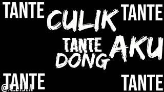 STORY WA || TANTE TANTE CULIK AKU DONG ||