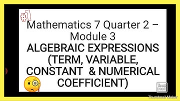 Algebraic Expressions (TERM, VARIABLE, CONSTANT, COEFFICIENT, and EPXONENT) #mrqrandom #g7mathVLOG1