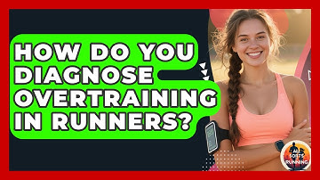 How Do You Diagnose Overtraining in Runners? - All Sorts Of Running