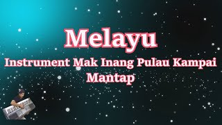 Test.!! Style Mak Inang Pulau Kampai || Melayu Remix || Keyboard