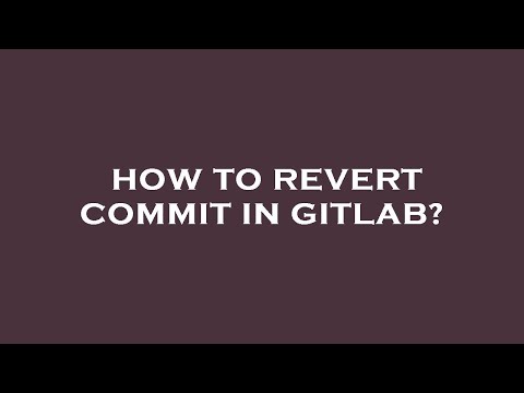 How to revert commit in gitlab?