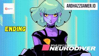 READ ONLY MEMORIES: NEURODIVER (ENDING)