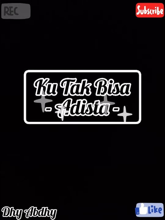 KU TAK BISA - ADISTA ( Cover By ' Dhy Abdhy ' )