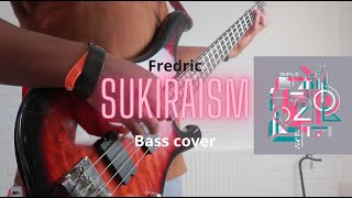 Sukiraism - Frederic (Bass Cover)