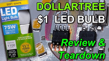 Dollar Tree $1 LED Bulb: 1100 lumen (12w) Teardown and Review
