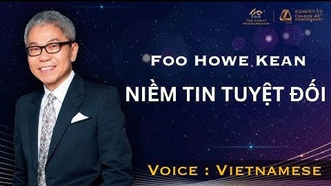 NIỀM TIN TUYỆT ĐỐI | FCA FOO HOWE KEAN | CRADOR 2018