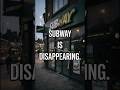 The Real Reason Subway is Vanishing 📉