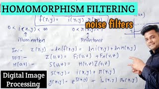 Noise filters in image processing | Inverse and Homomorphism filtering in image processing | Lec-25