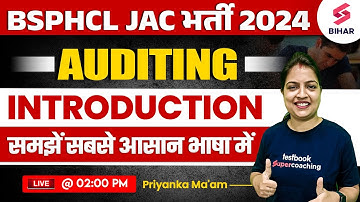 BSPHCL VACANCY 2024 | BSPHCL Auditing Introduction | COMMERCE BY PRIYANKA