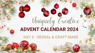 Christmas Advent Calendar - Day 5 - Daily Reveal, Lets make a Card