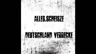 Video thumbnail of "Alles.Scheisze - Deutschland verrecke (Barista, Barista, Antifascista!)"