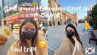 Myeongdong Street Stroll and Food Trip! + Cathedral 🙏 | Steph Devora