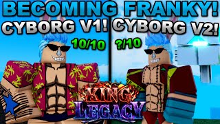 Becoming Franky With Cyborg V2 Fighting Style In Roblox King Legacy... Here's How I Did It!