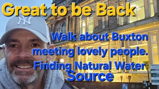 Full-time Vanlife. Virus wiped me out. Great to be back. Walk about Buxton.