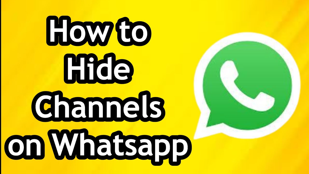 How To Hide Channels On WhatsApp Full Guide YouTube