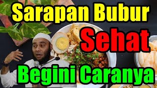 dr.Zaidul AKbar - Resep Sarapan Bubur Yang Sehat