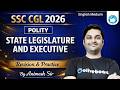 SSC CGL Polity Practice 2026 | State Legislature and Executive | Revision & Practice Questions