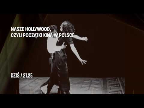 O 21:25 "Nasze Hollywood, czyli początki kina w polsce". Premiera!