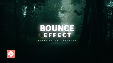 Kinemaster Bounce Effect | How to add bounce effect