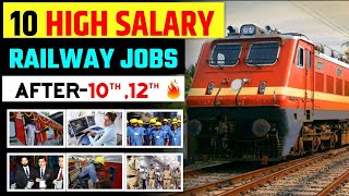 10 High Salary Railway Jobs After Class10 & Class12th /Best Railways Job For High Salary