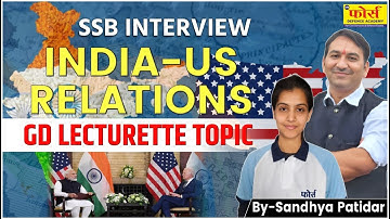 india-us relations | India-US relationship, | Lecturette Topics | GD TOPIC | SSB INTERVIEW |