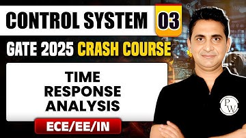 Control System 03 | Time Response Analysis | EE / ECE / IN | GATE 2025 Crash Course
