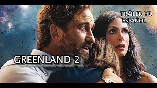 GREENLAND 2 Tráiler Español (2025) Gerard Butler
