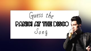 GUESS THE PANIC! AT THE DISCO SONG! (for CrankthatFrank)