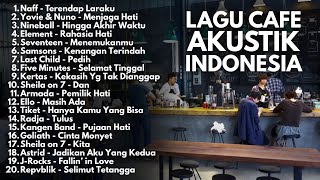 PLAYLIST CAFE POP 2000an INDONESIA BAND HITS FULL ALBUM 1 JAM | Lagu Indonesia Akustik