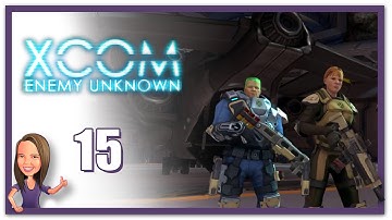 Lowco2525 Plays: XCOM: Enemy Unknown! (Part 15)