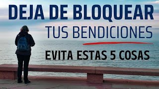 MIRA Cómo Estas 5 Cosas Están BLOQUEANDO las Bendiciones de Dios en Tu Vida | LUZ DE CRISTO DIARIA