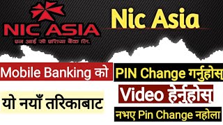 Nic Asia Mobile Banking || Nic Asia MoBank || Nic Asia Mobile Banking Pin Change || Mobile Banking
