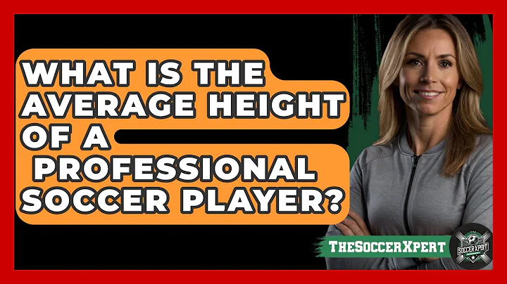 What Is The Average Height Of A   Professional Soccer Player? - The Sport Xpert