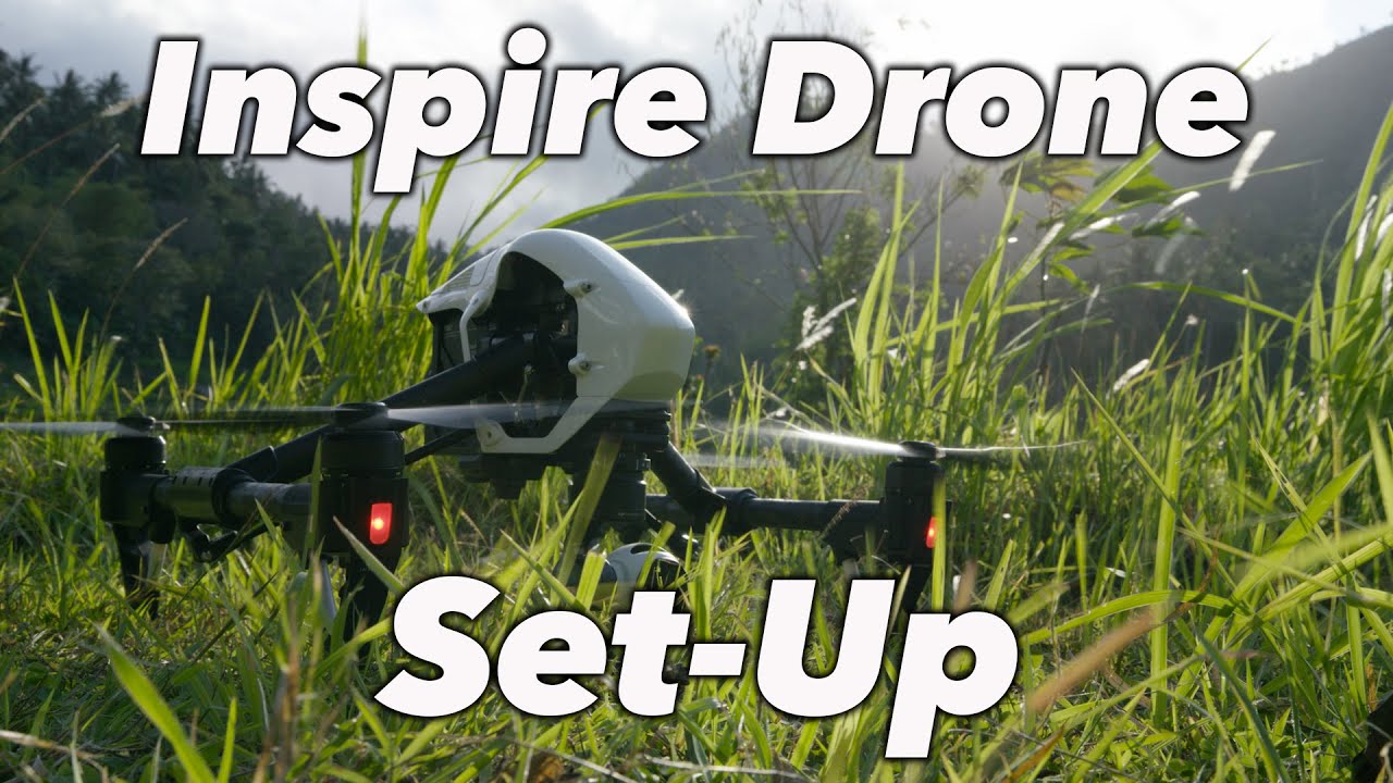 Inspire Drone Setup and Tips!