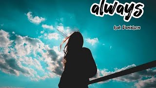 always - Isak Danielson 1 hour (reverb)