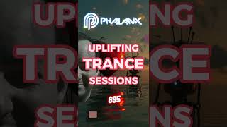 🔥 Uplifting Trance Sessions EP. 695 with DJ Phalanx #140 #dancemusic #music #edm #music #trance