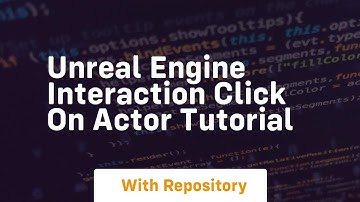 unreal engine interaction click on actor tutorial