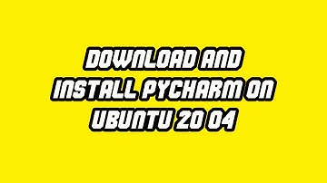 How to Download and Install PyCharm on Ubuntu 20.04/18.04 & Ubuntu Derivatives | PyCharm | Python