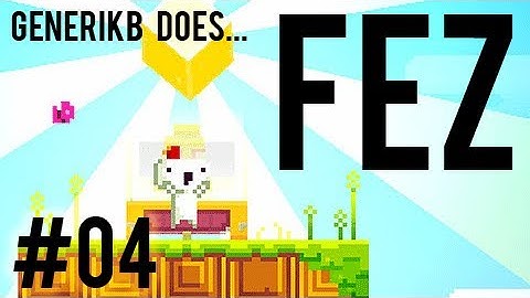 Generikb Does FEZ Ep 4 - "Secret Rooms Contain Secret Secrets"