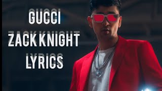 Zack Knight - GUCCI | Official Lyrics