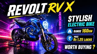 Revolt RVX Stylish Electric Bike Launched - Price 1.25 Lakhs Range 160km Daily use Worth Buying ?