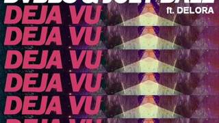 DVBBS \u0026 Joey Dale ft. Delora - Deja Vu (DJ Glisha Mash-Up)