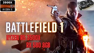 Battlefield 1 - RX 580 8GB & R5 3500X FPS Test [Benchmark]